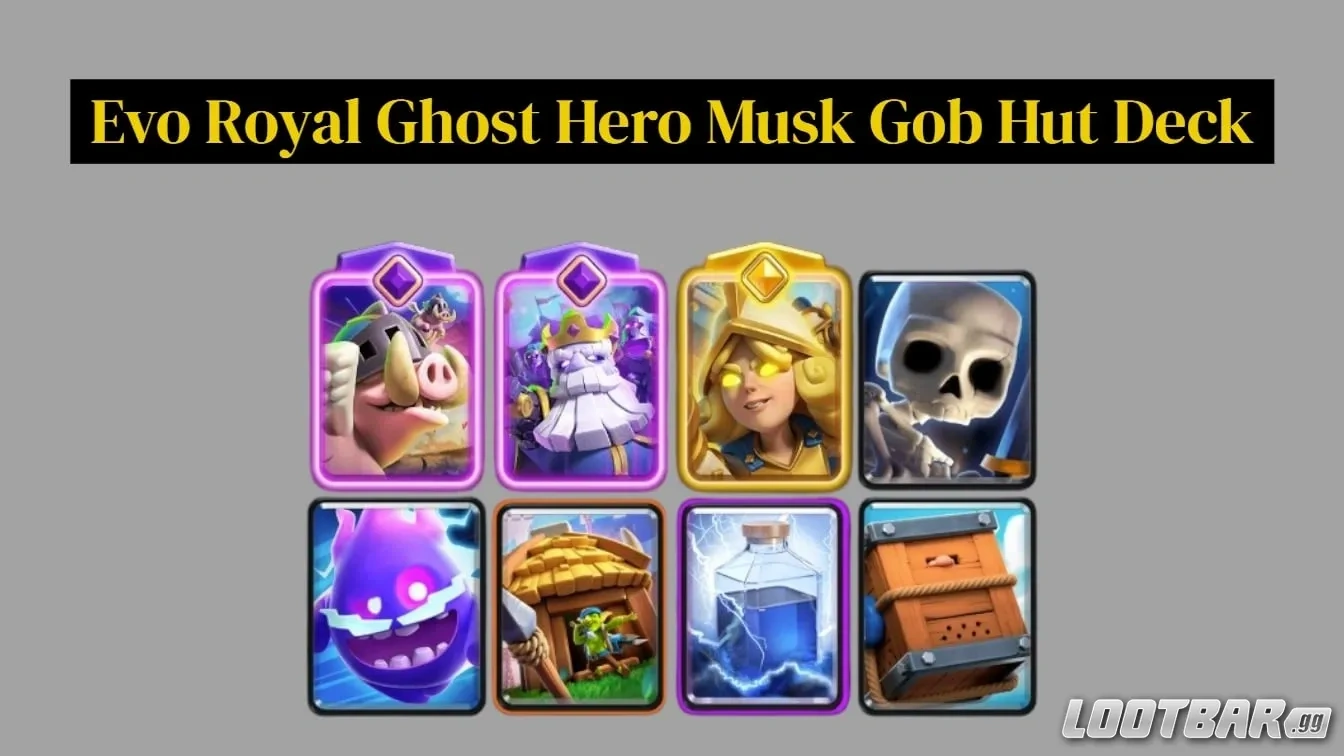 Evo Royal Ghost Hero Musk Gob Hut Deck