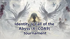 All Identity V Call of the Abyss IX (COA9) tournament details