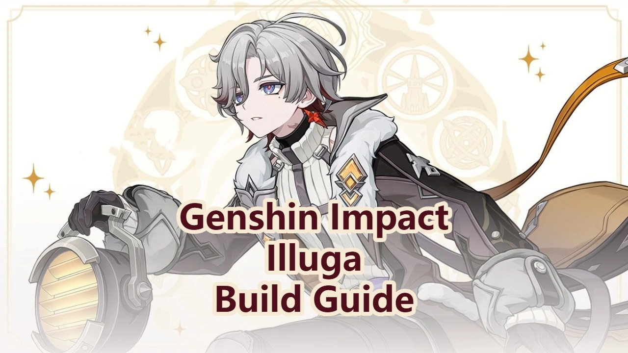 ¡Genshin Impact: Construcciones, armas y composiciones de equipo de Illuga!