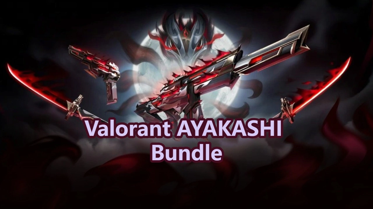 Valorant AYAKASHI Bundle: Price, Release Date and Show Case!