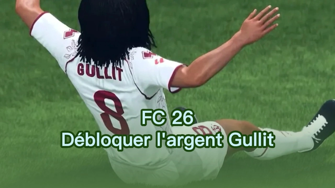 Méthode rapide pour débloquer et améliorer l'icône argentée Gullit dans FC 26