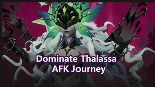Dominate Thalassa in AFK Journey: Dream Realm High Score Tips
