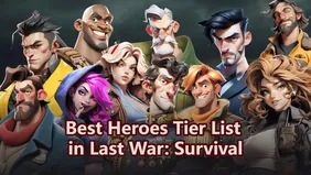 Last War: Survival – Best Heroes Tier List
