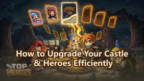 Top Heroes Survival Kit: How to Efficiently Upgrade Your Castle and Heroes