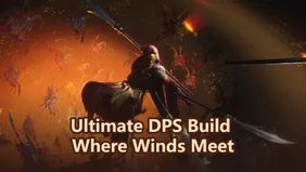 Лучший билд для максимального урона (DPS) в игре Where Winds Meet