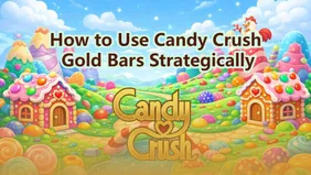 Strategic Spending: How to Use Your Candy Crush Gold Bars for Maximum Impact