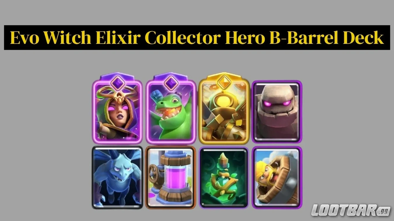 Evo Witch Elixir Collector Hero Barbarian Barrel Deck