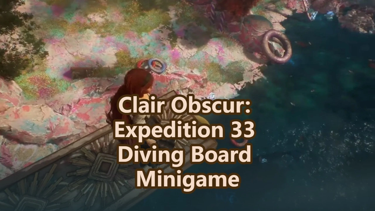 How to Clear the Diving Board Minigame in Clair Obscur: Expedition 33