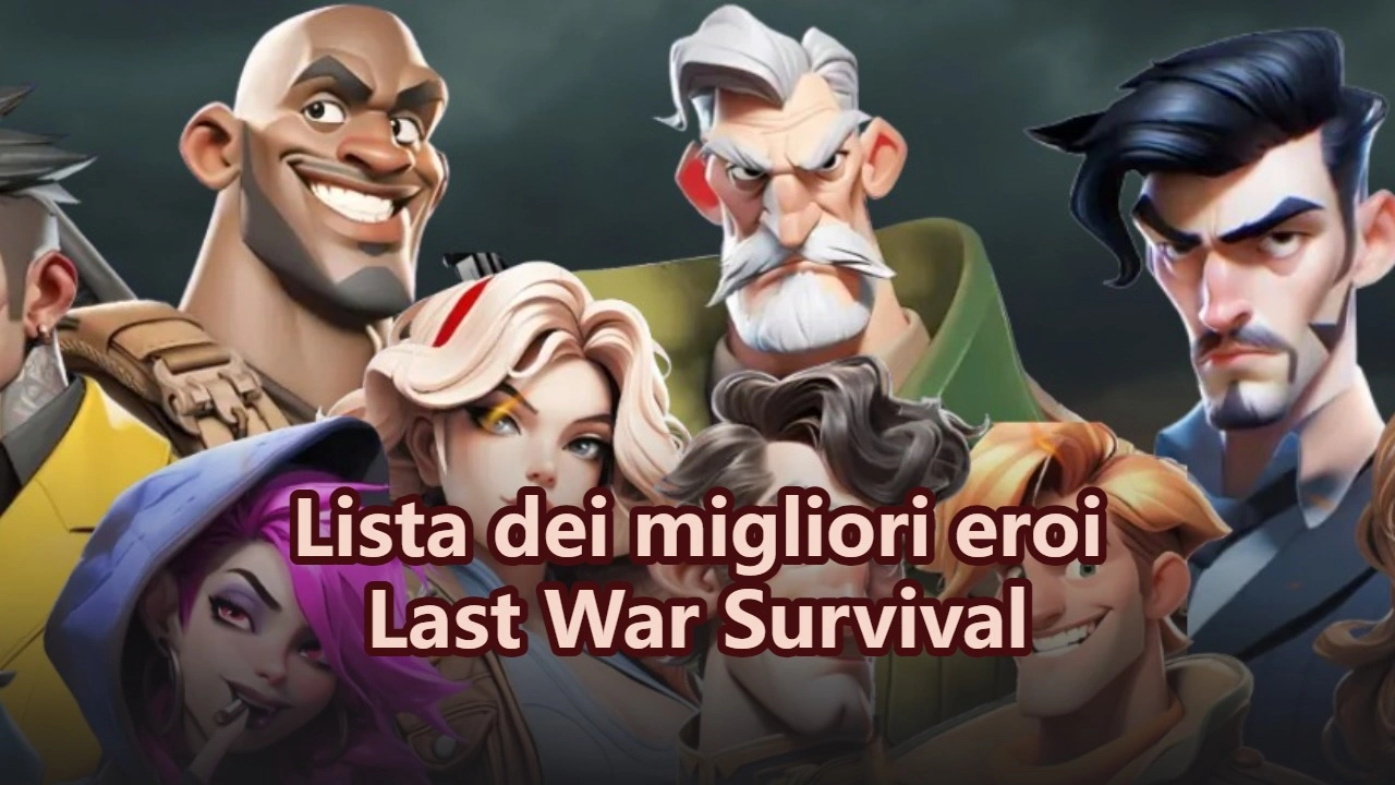 Last War: Survival – Classifica dei migliori eroi