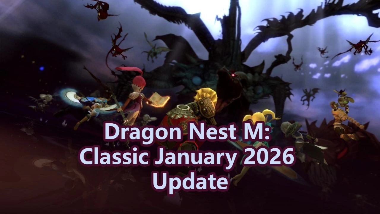 What's New in Dragon Nest M: Classic? (January 2026 Update)