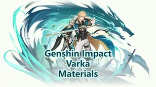 Varka Ascension, Weapon & Talent Materials | Genshin Impact