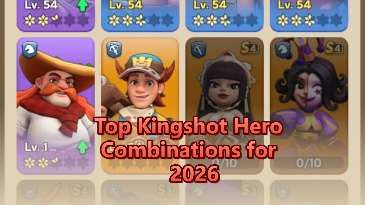Top Kingshot Hero Combinations for 2026 | Build the Ultimate Lineup