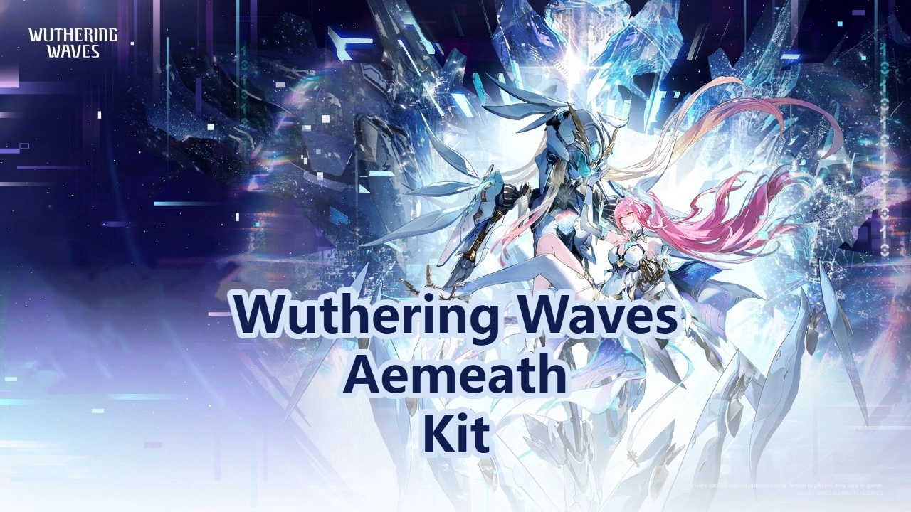 Aemeath Kit, Weapon & Resonance Chains Revealed! | Wuthering Waves
