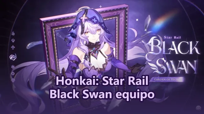 [V4.0] Mejoras de Black Swan, Habilidades y Eidolones | Honkai: Star Rail