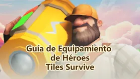 Guía de Equipamiento de Héroes en Tiles Survive: Rareza, Mejoras y Reforja Explicadas