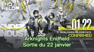 Guide de sortie d'Arknights Endfield le 22 janvier
