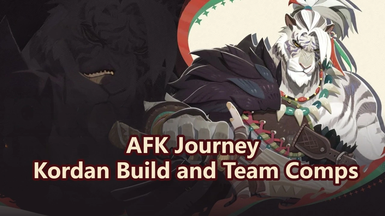 AFK Journey Kordan Build and Team Comps 2026