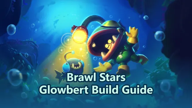 Glowbert Best Build Guide for Brawl Stars