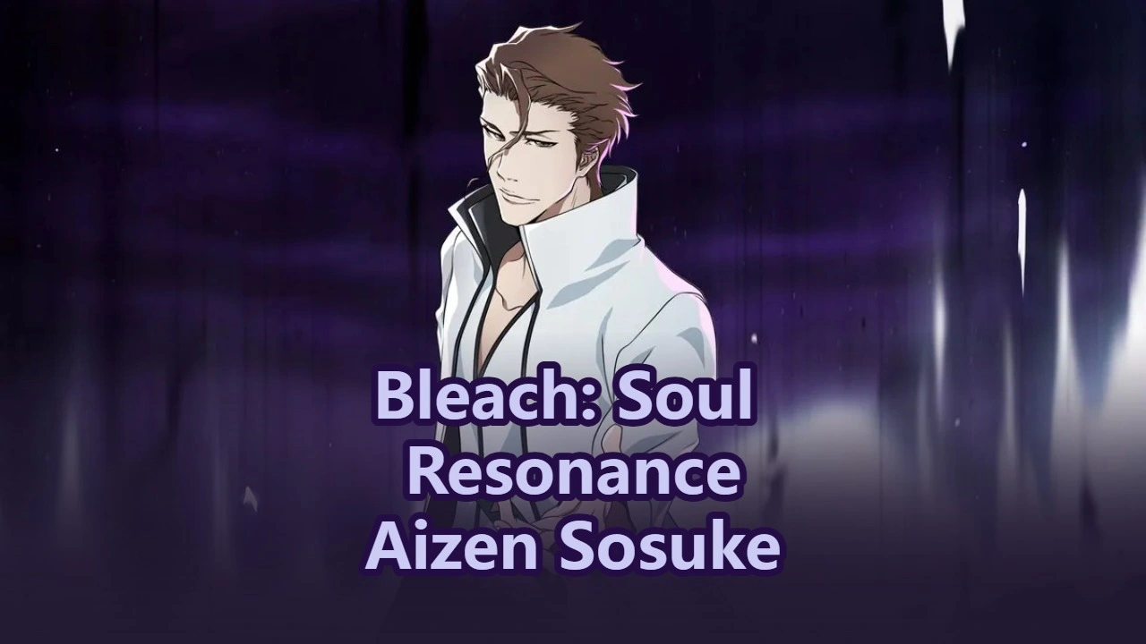 Aizen Build Guide in Bleach: Soul Resonance: Best Skills, Gear & Team ...