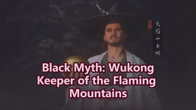 Keeper of the Flaming Mountains Boss Guide - Black Myth: Wukong Combat Strategy