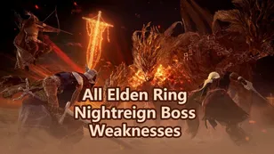 All Elden Ring Nightreign Boss Weaknesses