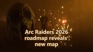 Arc Raiders 2026 roadmap reveals a new map