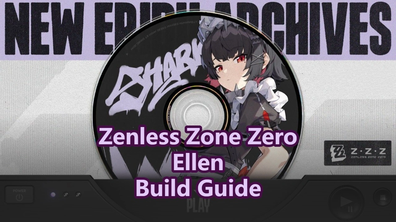 Ellen Build Guide: W-Engine, Drive Discs & Teams | Zenless Zone Zero