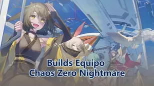 Guía de formación de equipos para Chaos Zero Nightmare – Mejores composiciones de equipo y estrategias