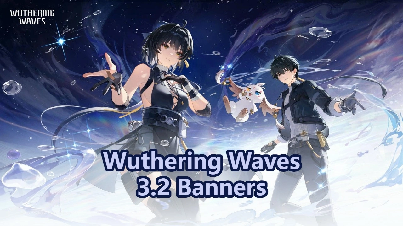 Wuthering Waves 3.2 Banner Leaks: Sigrika und Lucilla im Fokus