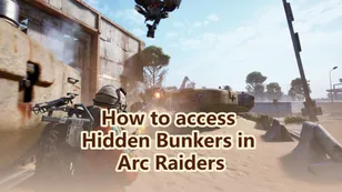 How to access Hidden Bunkers in Arc Raiders