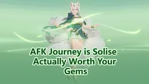 AFK Journey’s Newest Hero: Is Solise Actually Worth Your Gems?