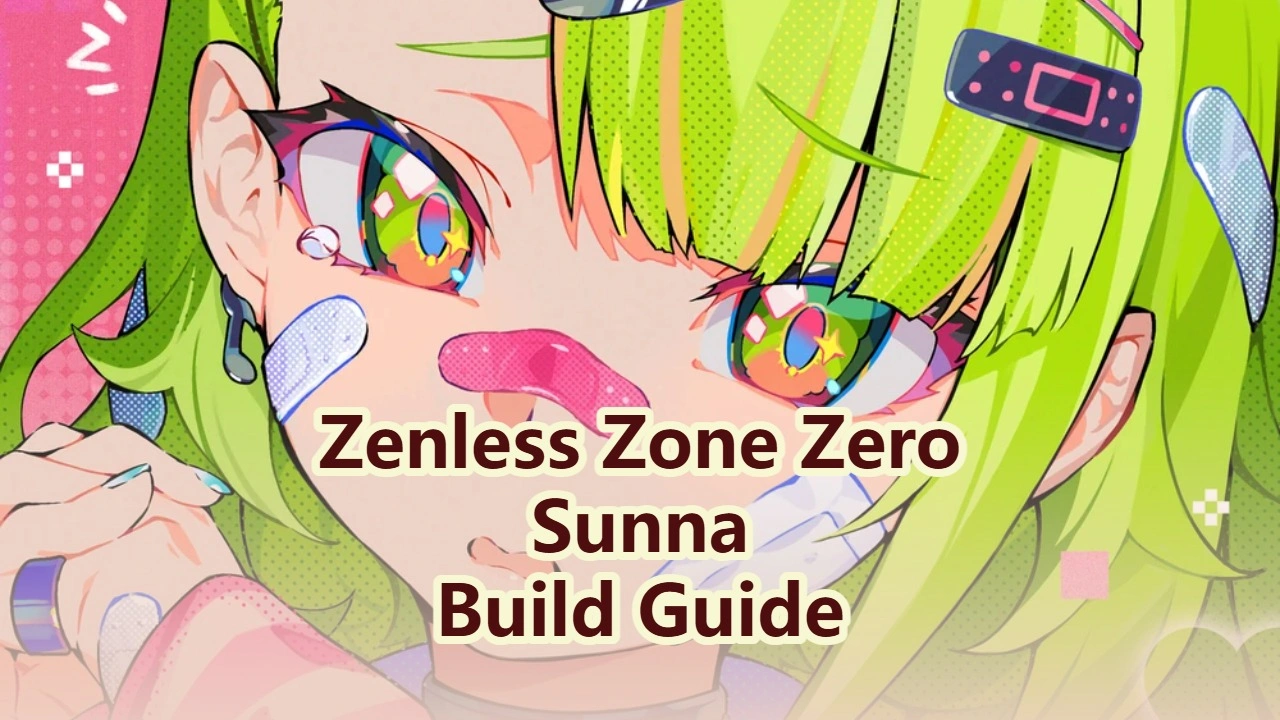 Sunna Build Guide: W-Engine, Drive Discs & Teams | Zenless Zone Zero