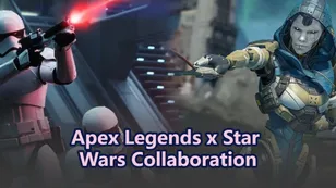 Apex Legends x Star Wars Collaboration is Here - Everything You Need to Know