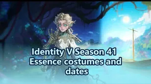 All Identity V Season 41 Essence costumes and dates