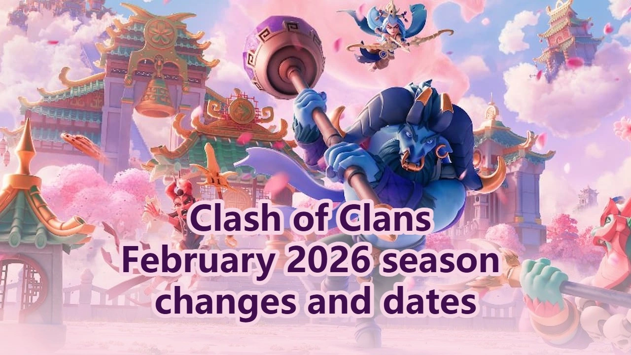 All Clash of Clans February 2026 season changes and dates