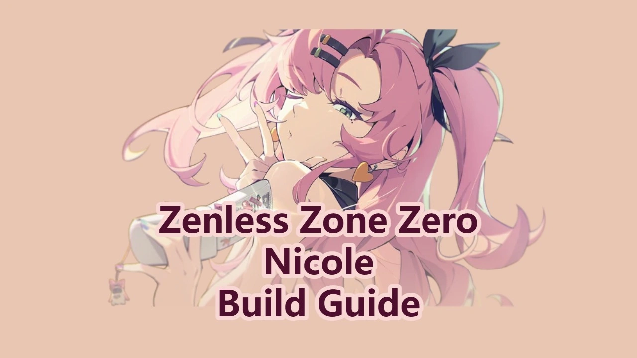 Nicole Build Guide: W-Engine, Drive Discs & Teams | Zenless Zone Zero