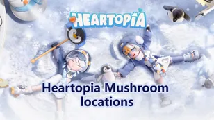 All Heartopia Mushroom locations