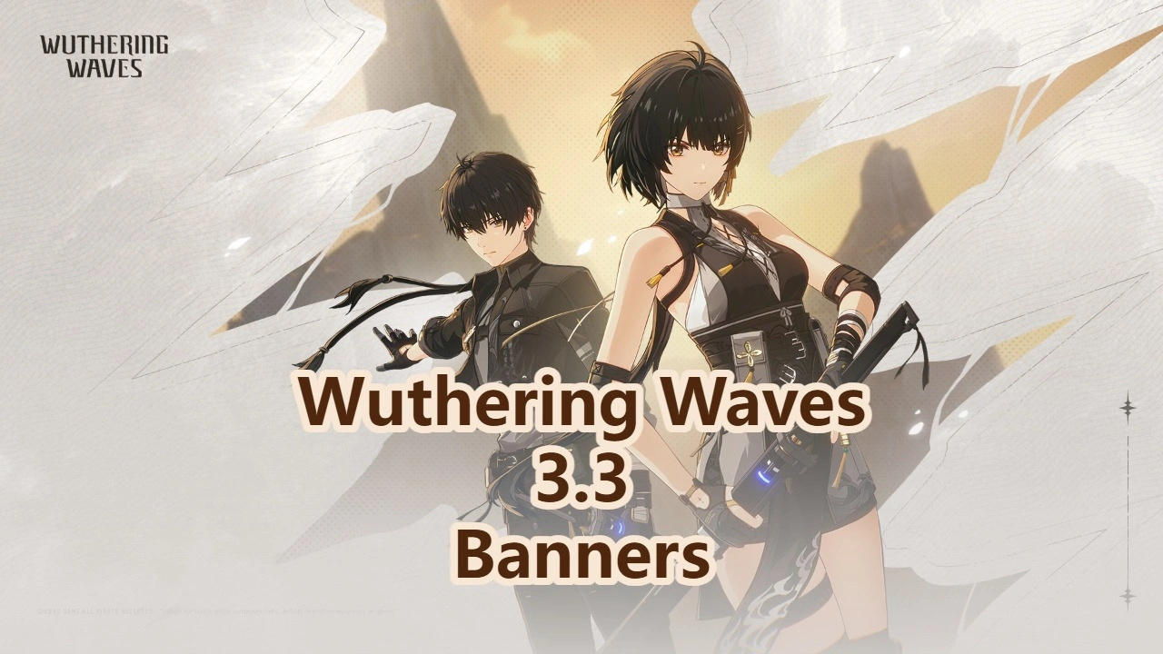 Wuthering Waves 3.3 Banners & Leaks: Lucilla Debut