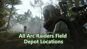 All Arc Raiders Field Depot Locations
