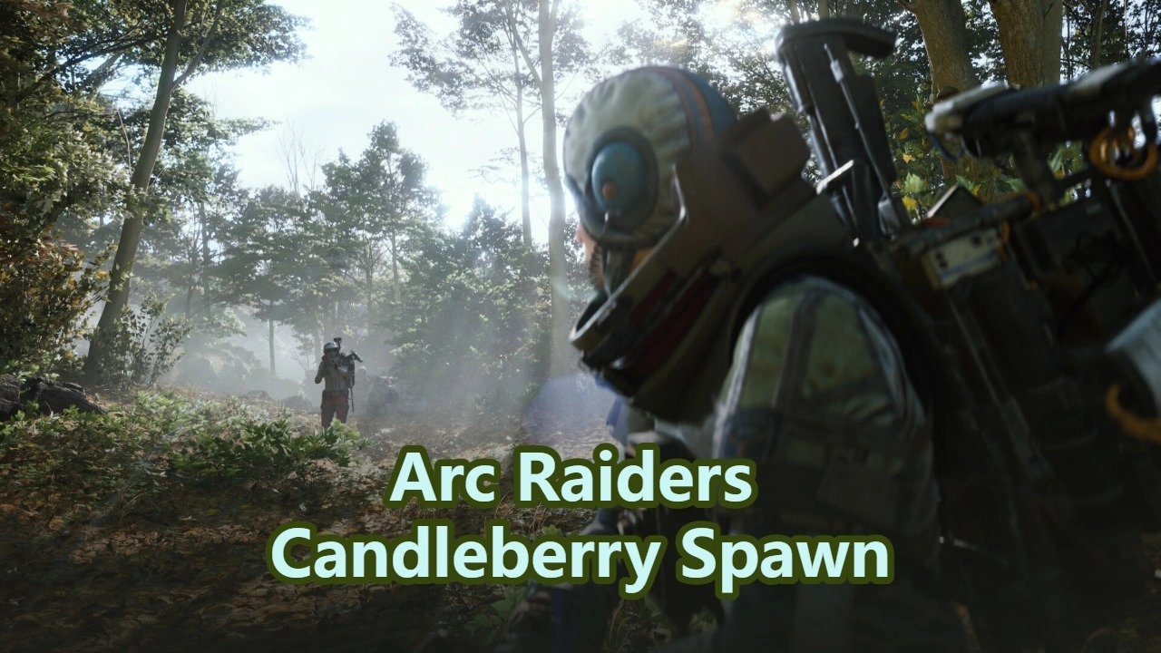 Arc Raiders Candleberry Spawn Guide