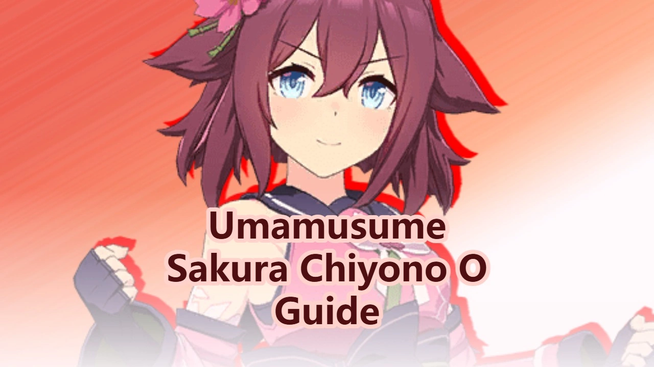 Uma Musume: Sakura Chiyono O Overview, Support Cards, Skills, and Builds