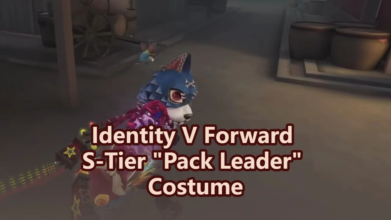 Identity V Forward S-Tier Pack Leader Costume cost and date