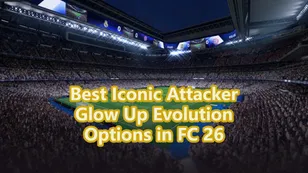 Best Iconic Attacker Glow Up Evolution Options in FC 26