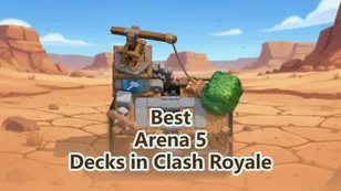 Best Arena 5 Decks in Clash Royale