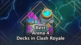 Clash Royale Arena 4: Best Decks to Win More Matches