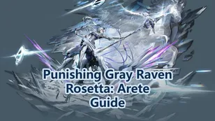 Punishing Gray Raven: Rosetta Arete Build Guide