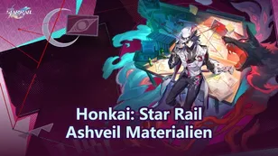 HSR Ashveil Materialien für Aufstieg, Spuren und Signaturwaffe