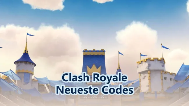 Clash Royale Neueste Codes: Für Februar 2026