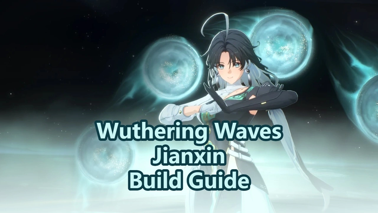 Jianxin Build Guide: Weapons, Echoes and Teams | Wuthering Waves