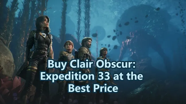 Where Can You Buy Clair Obscur: Expedition 33 at the Best Price?